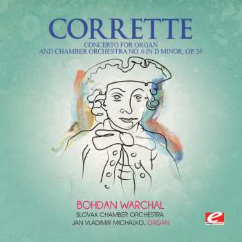 Album Michel Corrette: Concerto For Organ & Chamber Orch 6 In D Minor