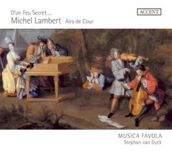 Album Jean-Baptiste Lully: D'un Feu Secret ... Airs De Cour