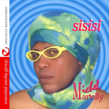 Michel Martelly: Sisisi (Digitally Remastered)