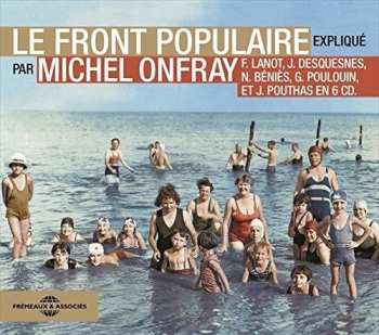 6CD Michel Onfray: Le Front Populaire Expliqué