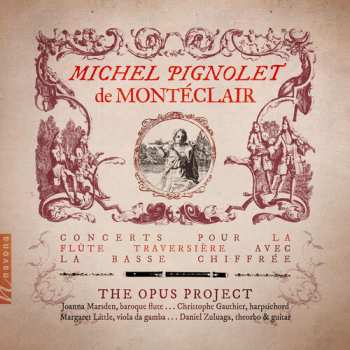 Album Michel Pignolet de Montéclair: Concerts Pour la Flûte Traversière Avec la Basse Chiffrée