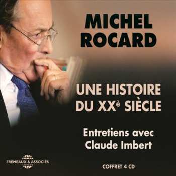 Album Michel Rocard: Une Histoire Du Xxe Siecle