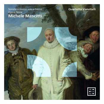 CD Michele Mascitti: Sonate A Violino Solo E Basso, Opera Nona