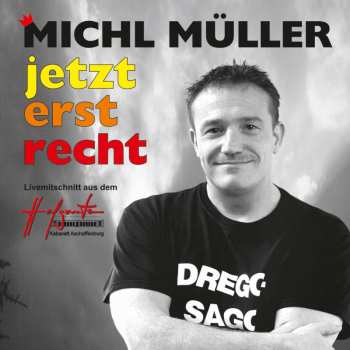 CD Michl Müller: Jetzterstrecht: Live