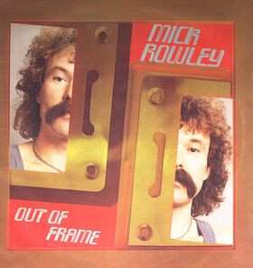 Album Mick Rowley: Out Of Frame
