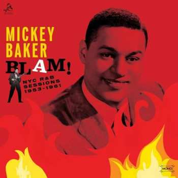 LP Mickey Baker: Blam! NYC R&B Sessions 1953-1961