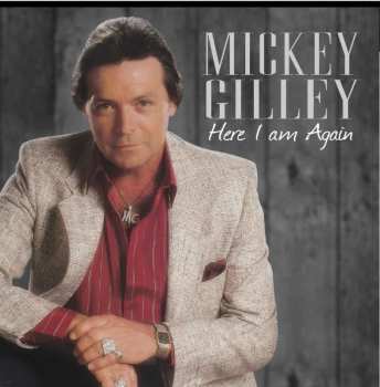 Album Mickey Gilley: Here I Am Again