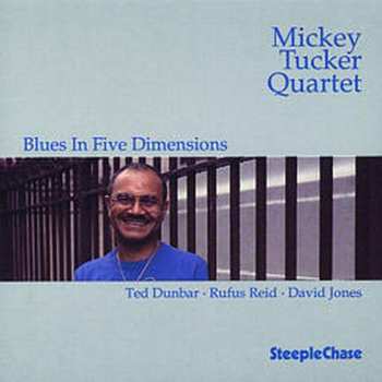 Album Mickey Tucker Quartet: Blues In Five Dimensions