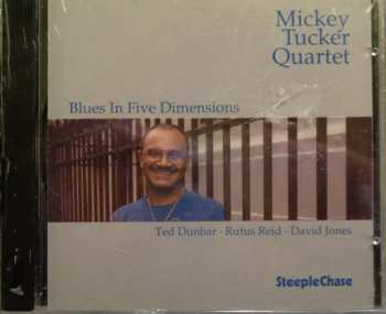 CD Mickey Tucker Quartet: Blues In Five Dimensions