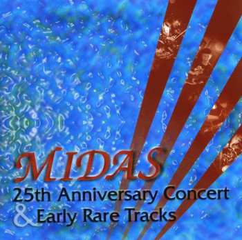 Album Midas: 25th Anniversary Concert & Early Rare Tracks 