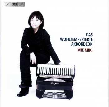 SACD Mie Miki: Das Wohltemperierte Akkordeon