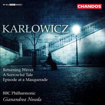 Album Gianandrea Noseda: Returning Waves; A Sorrowful Tale; Episode at a Masquerade