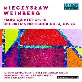 CD Mieczysław Weinberg: Piano Quintet, Op. 18 ; Children’s Notebook No. 3, Op. 23