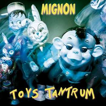 CD Mignon: Toys Tantrum