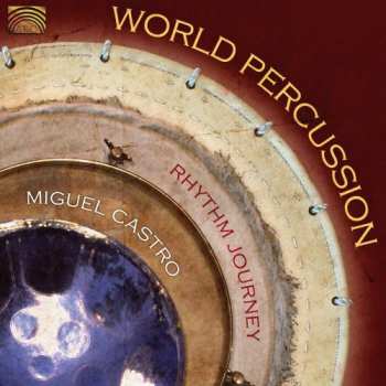 Album Miguel Castro: Percussion Of The World