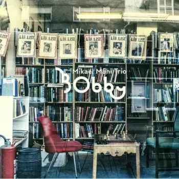 Mikael Máni Trio: Bobby