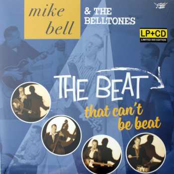 LP/CD Mike Bell & The BellTones: The Beat That Can't Be Beat