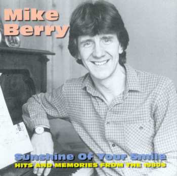 2CD Mike Berry: Sunshine Of Your Smile: Hits & Memories From The 1980s