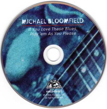 CD Mike Bloomfield: If You Love These Blues, Play 'em As You Please