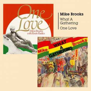 CD Mike Brooks: What A Gathering / One Love