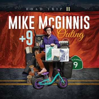 Album Mike Mcginnis + 9: Outing: Road Trip Ii