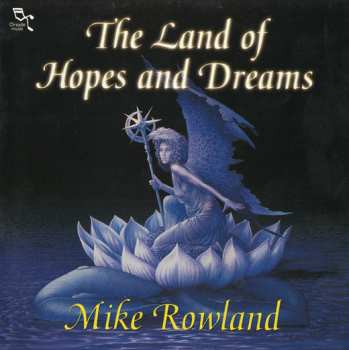 CD Mike Rowland: The Land Of Hopes And Dreams DIGI