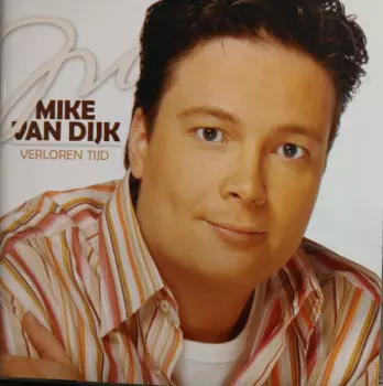 Mike Van Dijk: Verloren Tijd