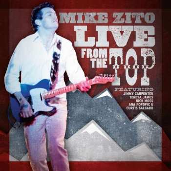 CD Mike Zito: Live From The Top
