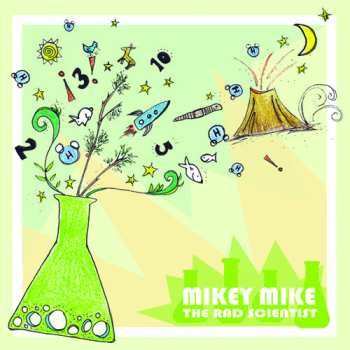 Album Mikey Mike The Rad Scientist: Mikey Mike The Rad Scientist