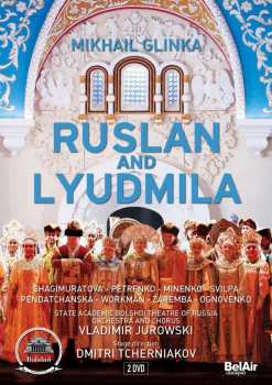 2DVD Mikhail Ivanovich Glinka: Ruslan And Lyudmila