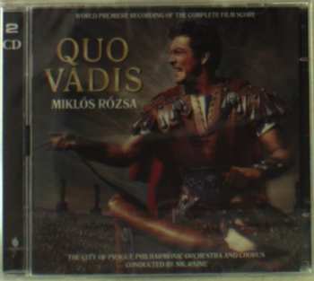 Album Miklós Rózsa: Quo Vadis (World Premiere Recording Of The Complete Film Score)