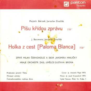 SP Milan Černohouz: Píšu Křídou Zprávu / Holka Z Cest - Paloma Blanca