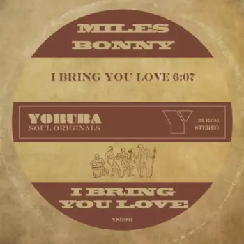 Miles Bonny: I Bring You Love