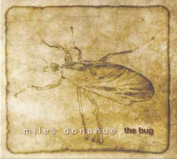 Album Miles Donahue: The Bug