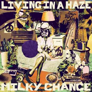 CD Milky Chance: Living In A Haze