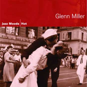 Album Miller,glenn: Jazz Moods: Hot