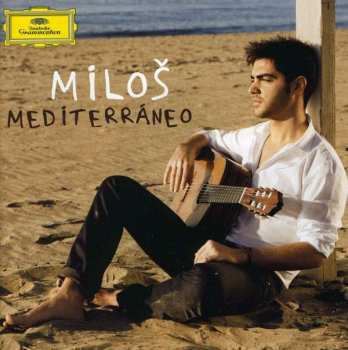 CD/DVD Miloš Karadaglić: Mediterráneo
