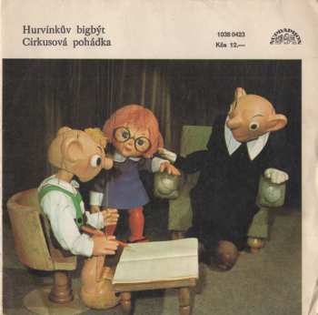 SP Spejbl & Hurvínek: Hurvínkův Bigbýt / Cirkusová Pohádka