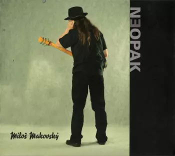 Miloš Makovský: Neopak