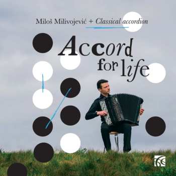 Album Milos Milivojevic: Accord For Life