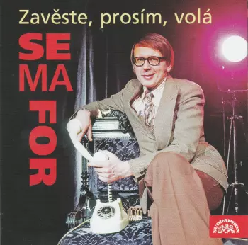 Miloslav Šimek: Zavěste, Prosím, Volá Semafor