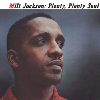 CD Milt Jackson: Plenty, Plenty Soul