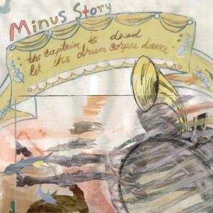 Album Minus Story: The Captain Is Dead, Let The Drum Corpse Dance