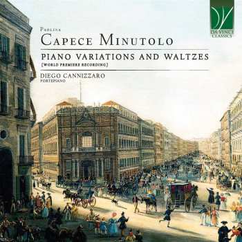 Album Minutolo,paolina Capece / Cannizzaro,diego: Paolina Capece Minutolo: Piano Variations & Waltz