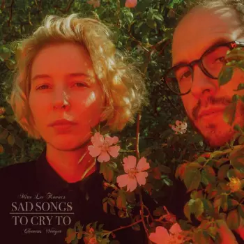 Mira Lu Kovacs & Clemens Wenger: Sad Songs To Cry To