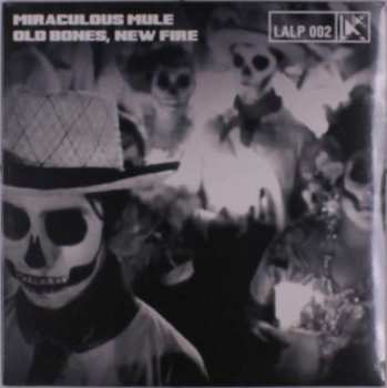 LP Miraculous Mule: Old Bones, New Fire