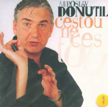 Album Miroslav Donutil: Cestou, Necestou