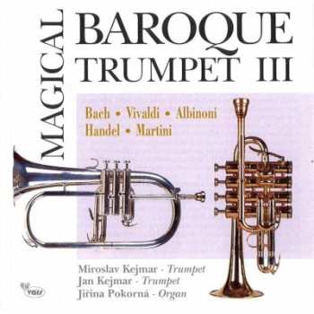 Album Miroslav Kejmar: Magical Baroque Trumpet III