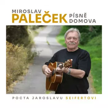 Písně Domova – Pocta Jaroslavu Seifertovi