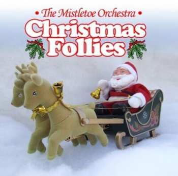 Album Misletoe Orchestra: Christmas Follies
